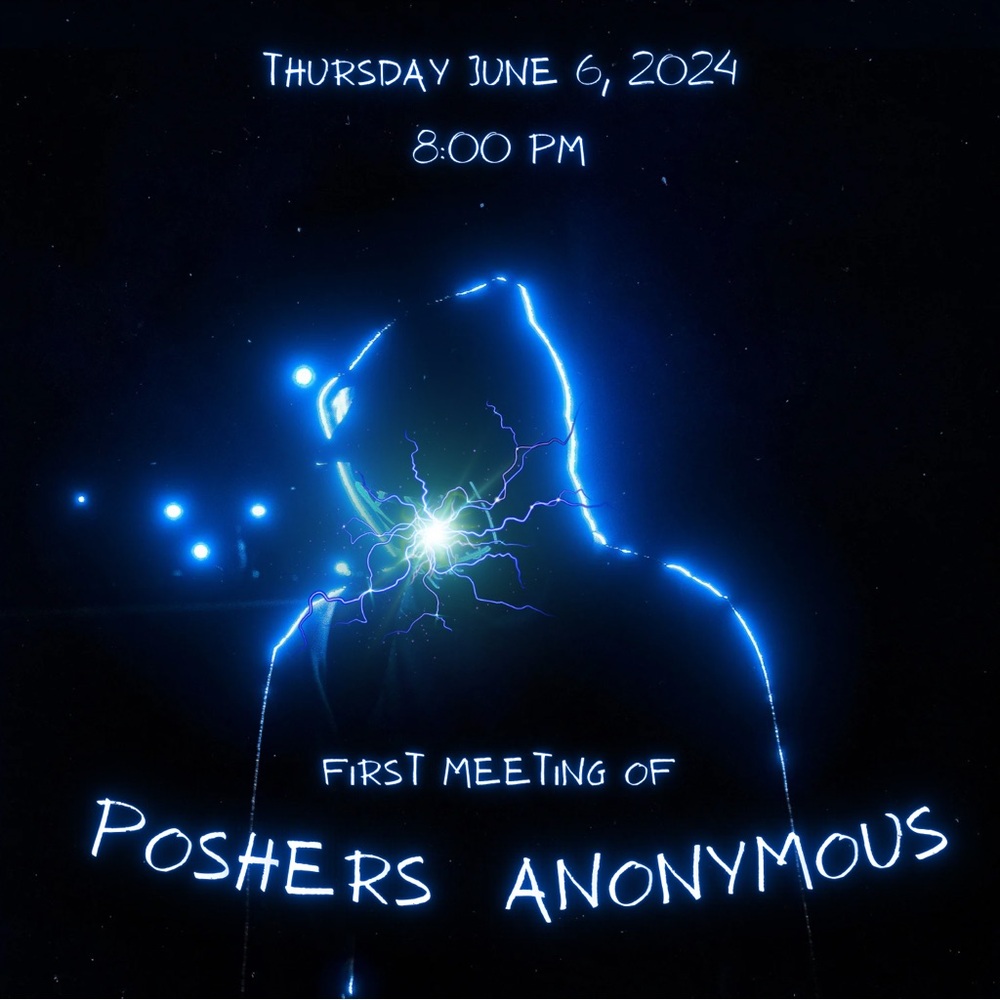 6/6 - 8:00 pm est  POSHERS ANONYMOUS—-